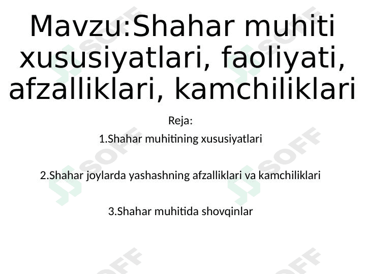 Shahar muhiti xususiyatlari, faoliyati, afzalliklari, kamchiliklari 1