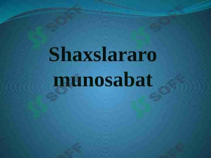 Shaxslararo munosabat 1