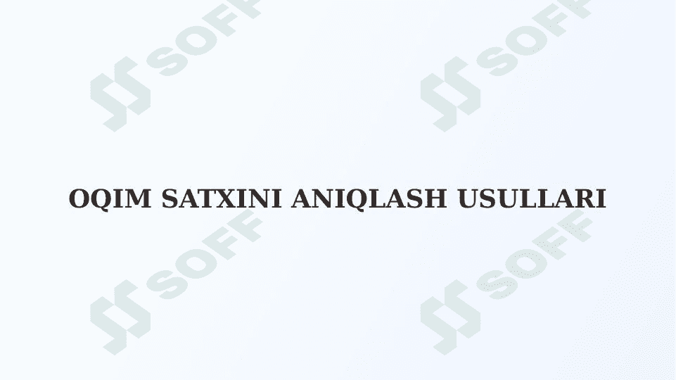 Oqim satxini aniqlash usullari 1