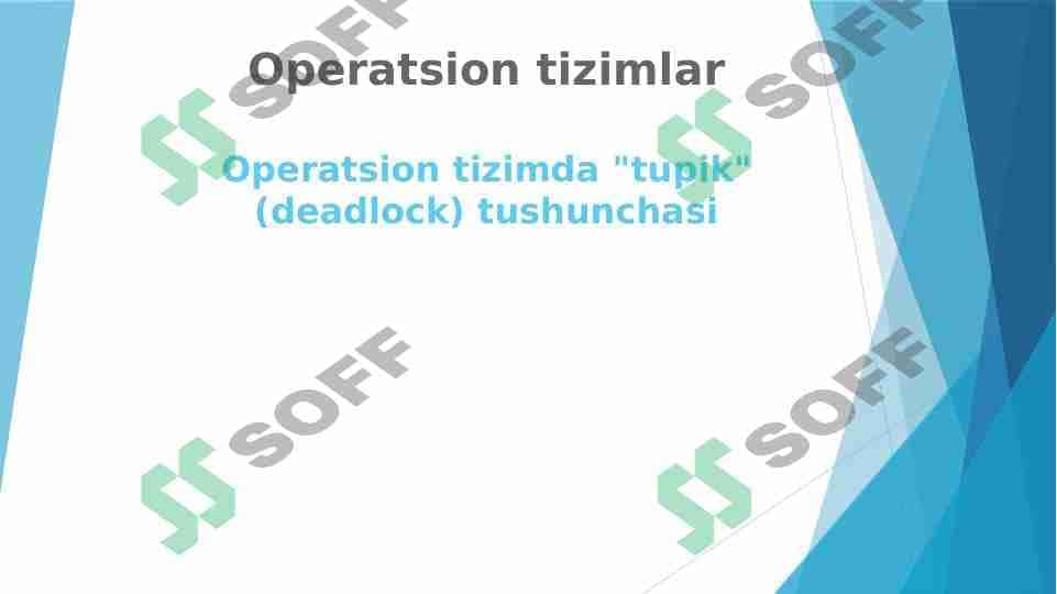 Operatsion tizimda "tupik" (deadlock) tushunchasi 1