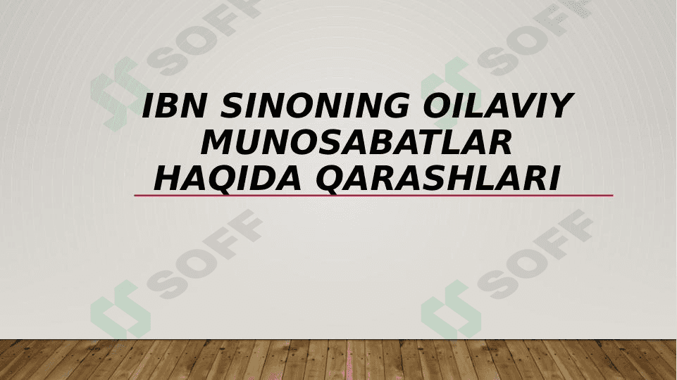 Ibn Sinoning oilaviy munosabatlar haqida qarashlari 1