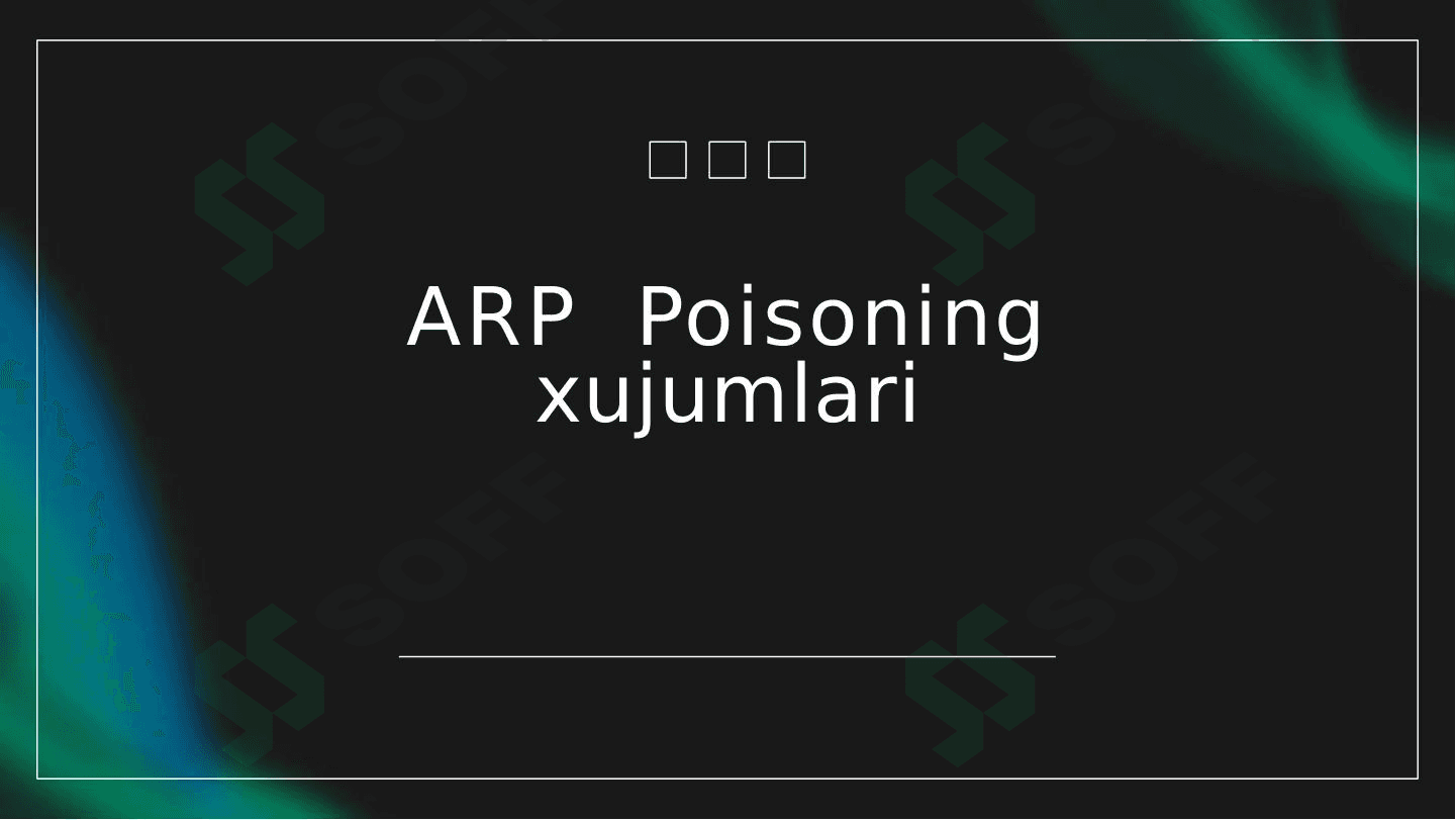 ARP Poisoning xujumlar 1