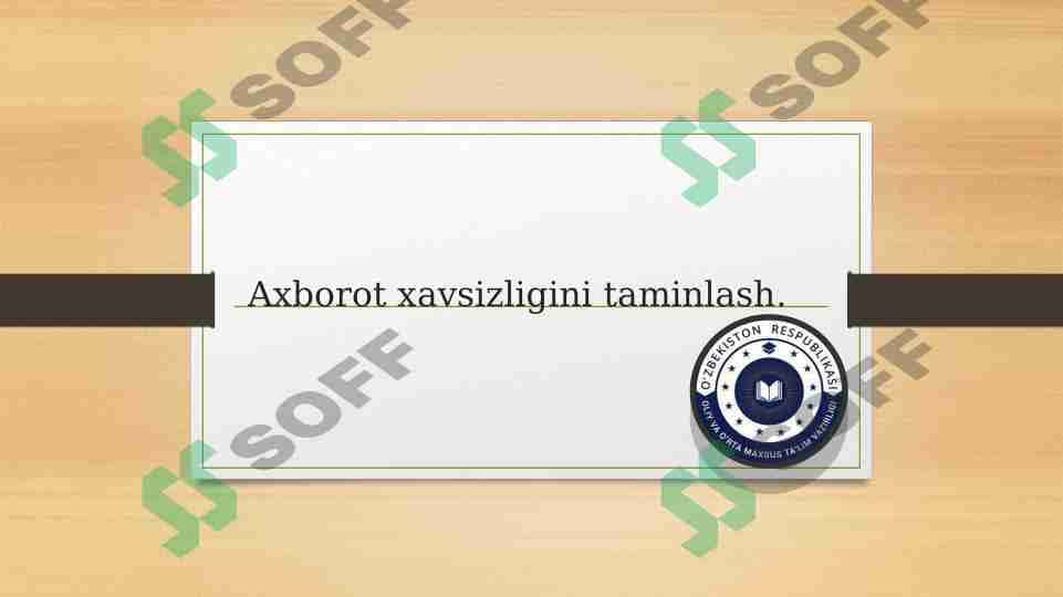 Axborot xavsizligini taminlash. 1