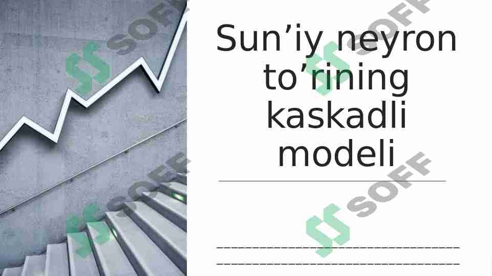 Sun’iy neyron to’rining kaskadli modeli 1