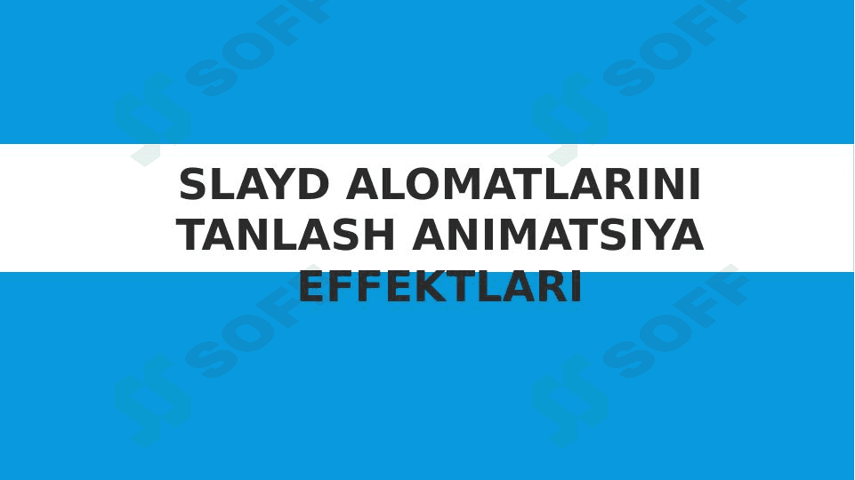 Slayd alomatlarini tanlash animatsiya effektlari 1