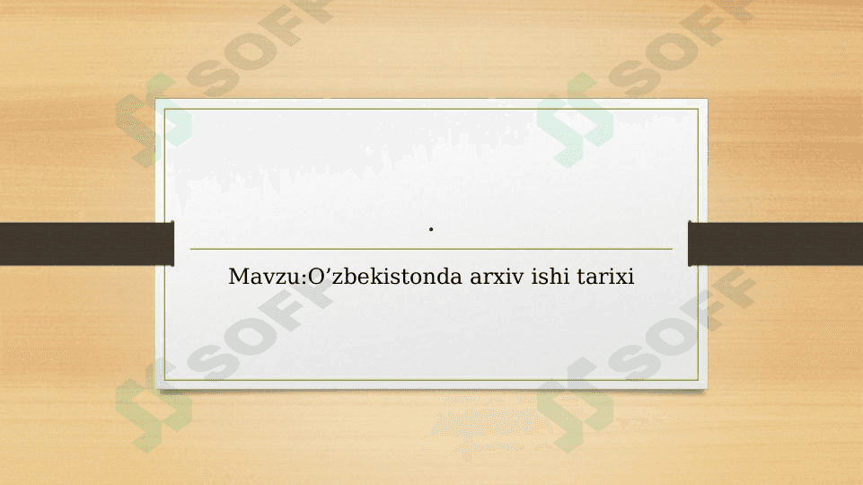 O’zbekistonda arxiv ishi tarixi 1