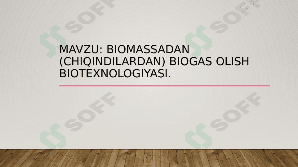 Biomassadan biogas olish texnologiyasi 1