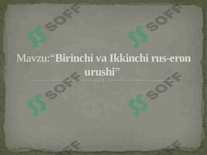 Birinchi va Ikkinchi rus-eron urushi 1