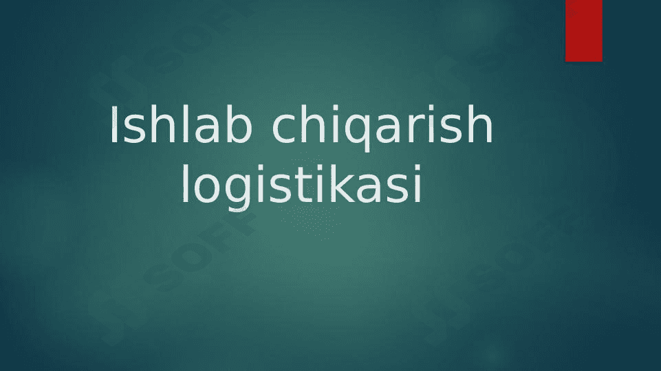 Ishlab chiqarish logistikasi 1