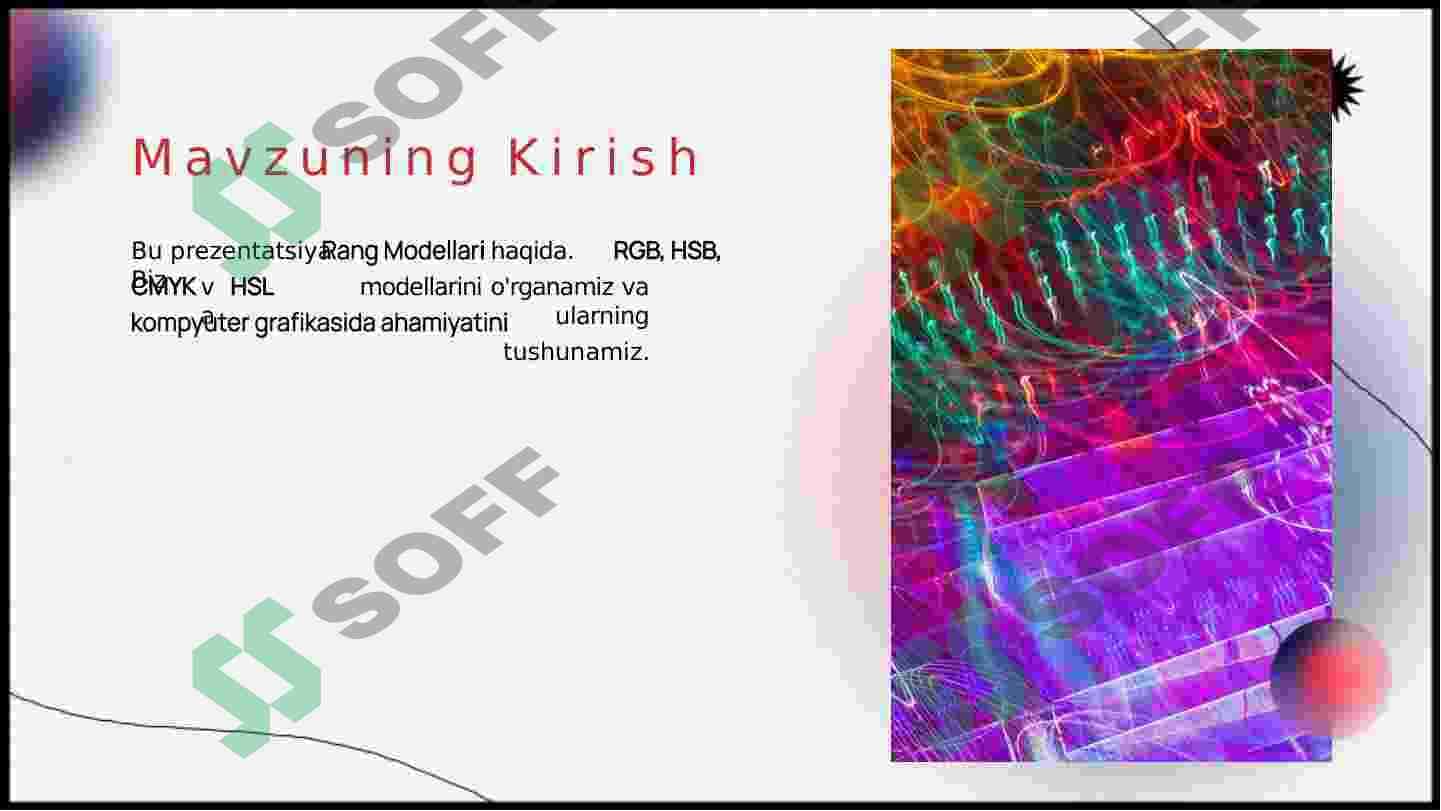 Rang Modellari: RGB, HSB, CMYK, HSLning Kompyuter Grafikasida Ahamiyati 2