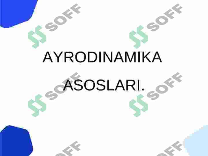 AYRODINAMIKA ASOSLARI  PRIZINTATSIYA POVER POINT 2