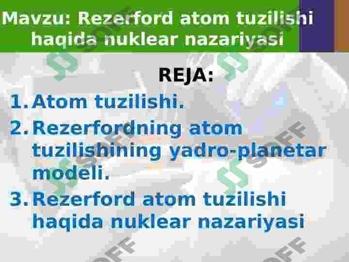Rezerford atom tuzilishi haqida Nuklear nazariyasi 2