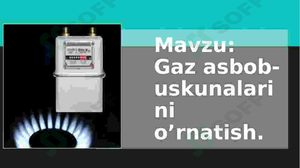 Gaz asbob-uskunalarini o’rnatish. 2