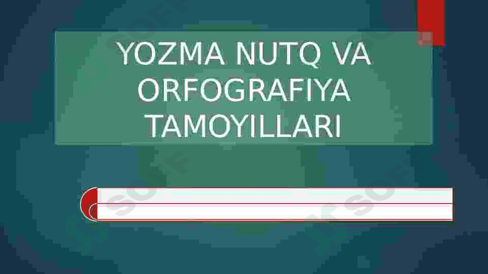 YOZMA NUTQ VA ORFOGRAFIYA TAMOYILLARI 2