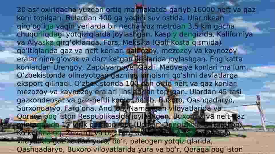 Gaz konlari. Tabiiy gazni qazib olish 3