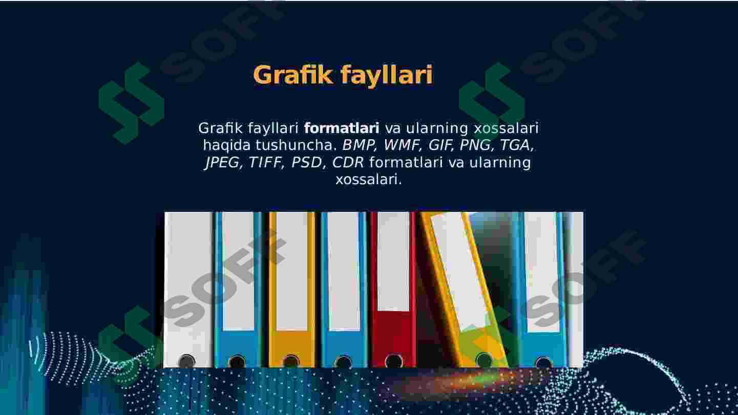 Grafik faylarining formatlari va ularning xossalari: BMP, WMF, GIF, PNG, TGA, GPEG, TIFF, PSD, CDR 3