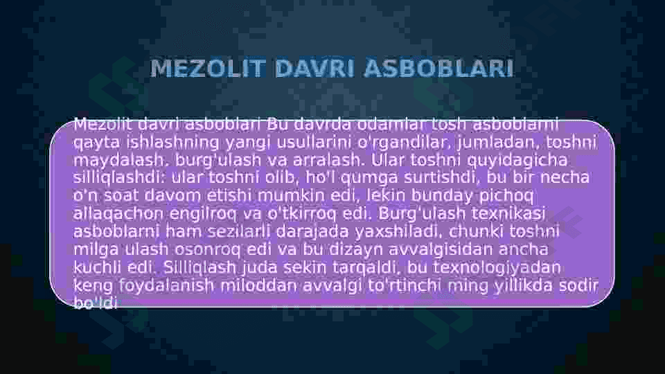 Mezolit davri mehnat qurollari va ularga ishlov berish texnikasi 4