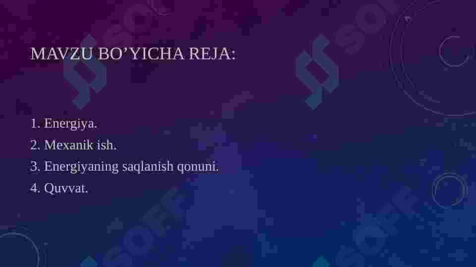 Energiya. Mexanik ish. Energiyaning saqlanish qonuni. quvvat 3