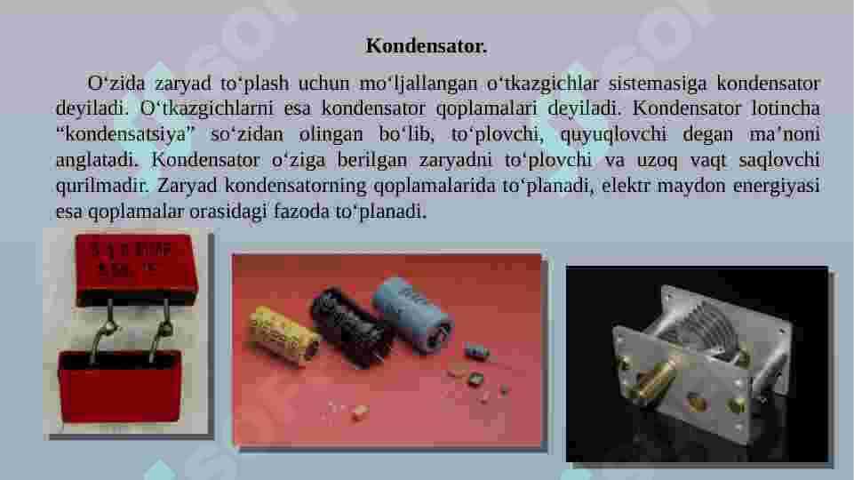 Elektr sig‘imi. Kondensatorlar. Kondensatorlarni ketma-ket va parallel ulash. Elektr maydon energiyasi. 4
