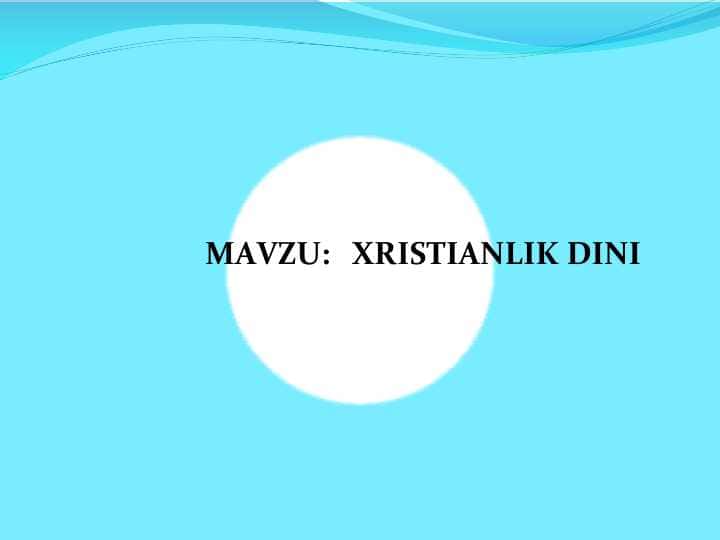 Xirstianlik dini bilan umumiy tanishib chiqish