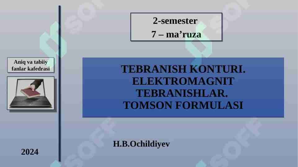 Tebranish konturi. elektromagnit tebranishlar. Tomson formulasi