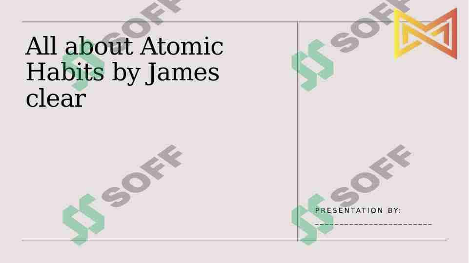 All about Atomic Habits by James clear 1