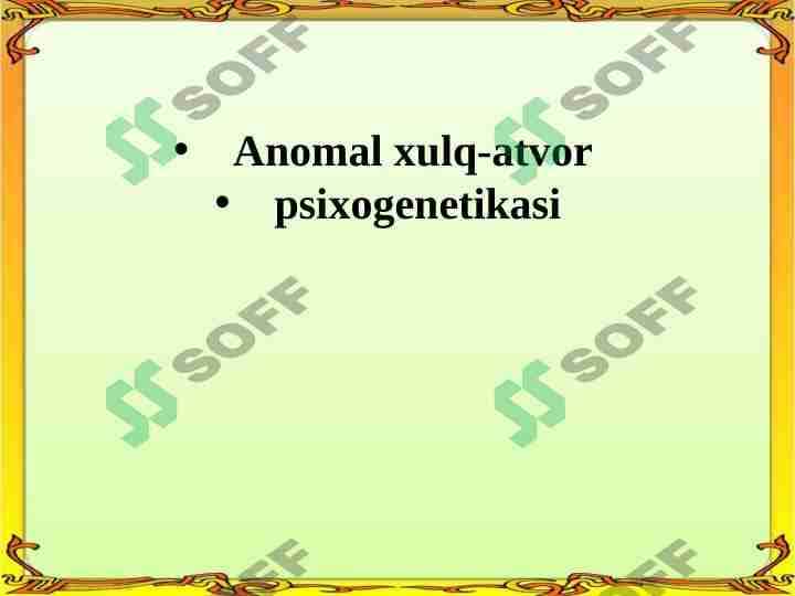 Anomal xulq-atvor  psixogenetikasi 1