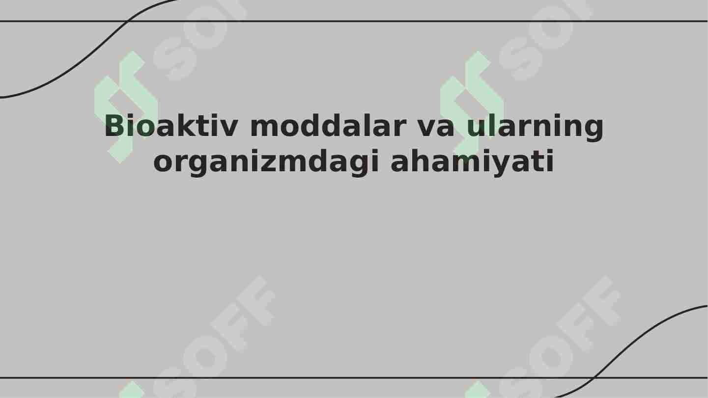 Bioaktiv moddalar turlari