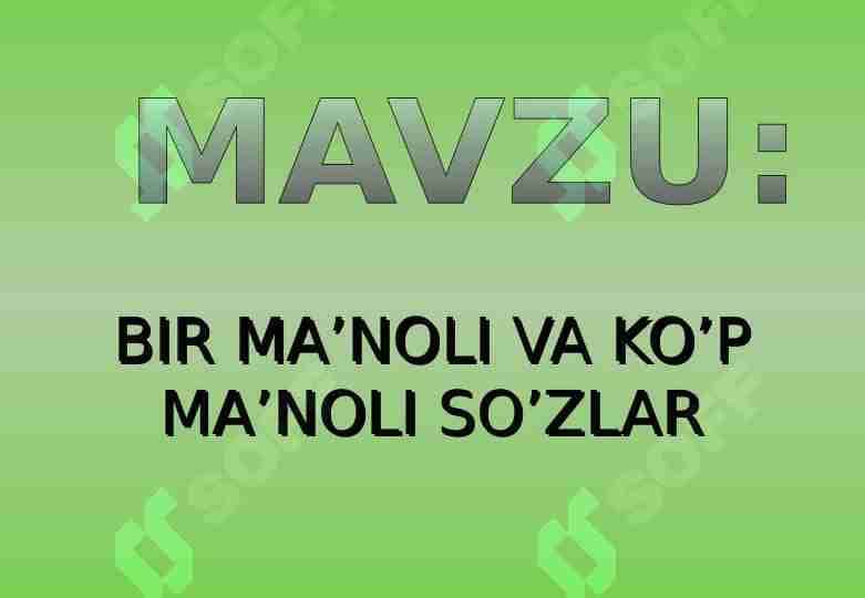 BIR MA’NOLI VA KO’P MA’NOLI SO’ZLAR