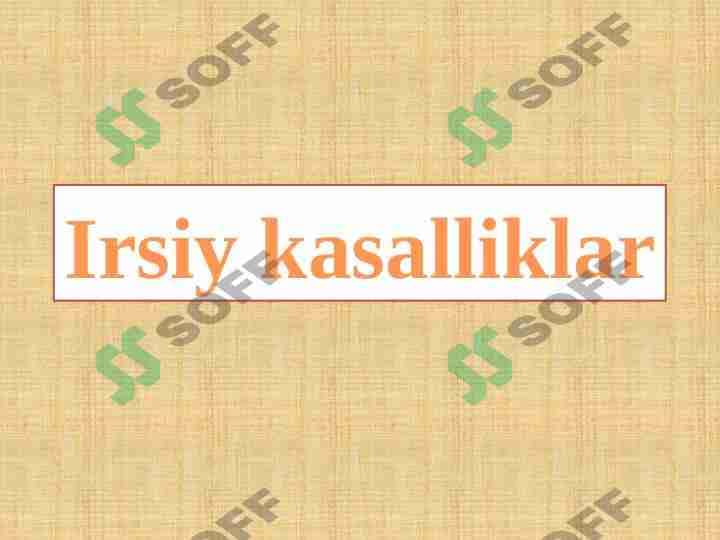 Irsiy kasalliklar