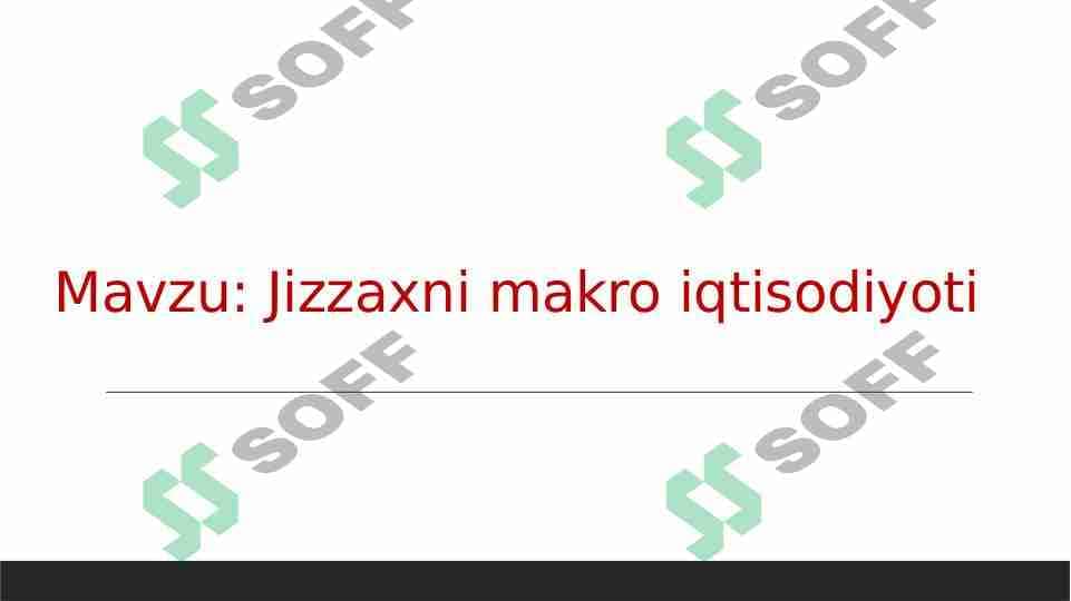 Jizzaxni makro iqtisodiyoti 1