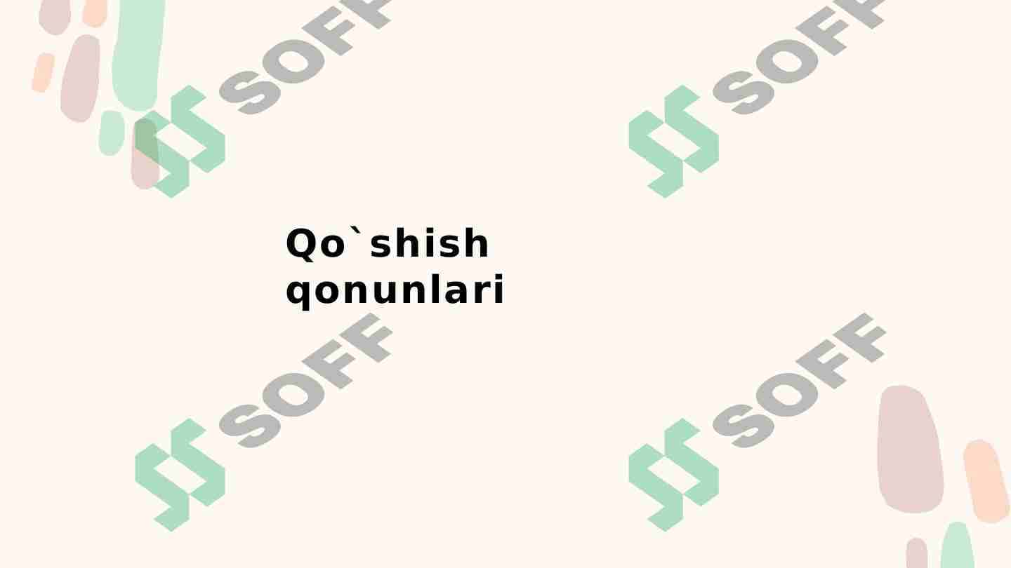 Qo`shish qonunlari
