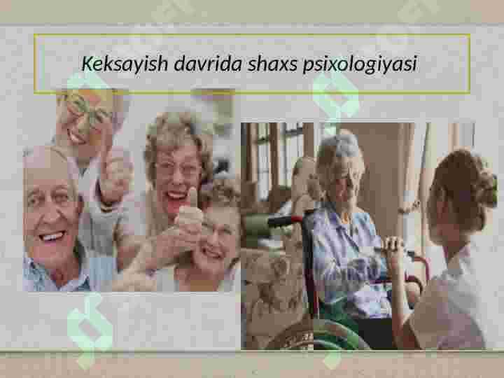 Keksayish davrida shaxs psixologiyasi 3