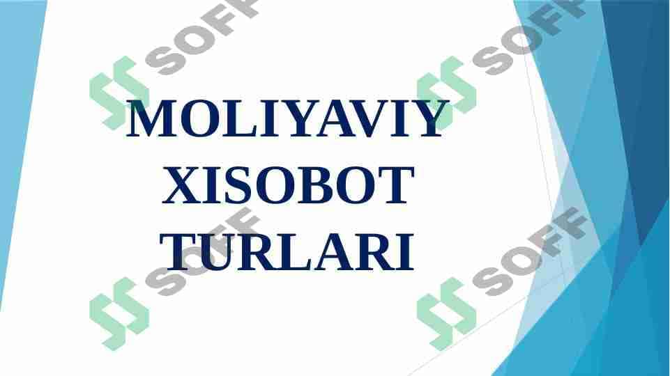 MOLIYAVIY XISOBOT TURLARI