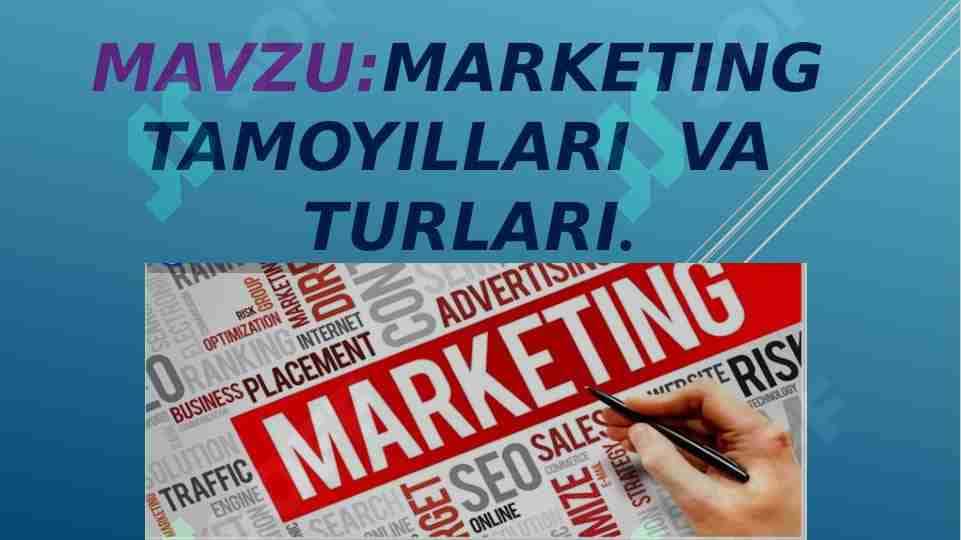 Marketing tamoyillari va turlari