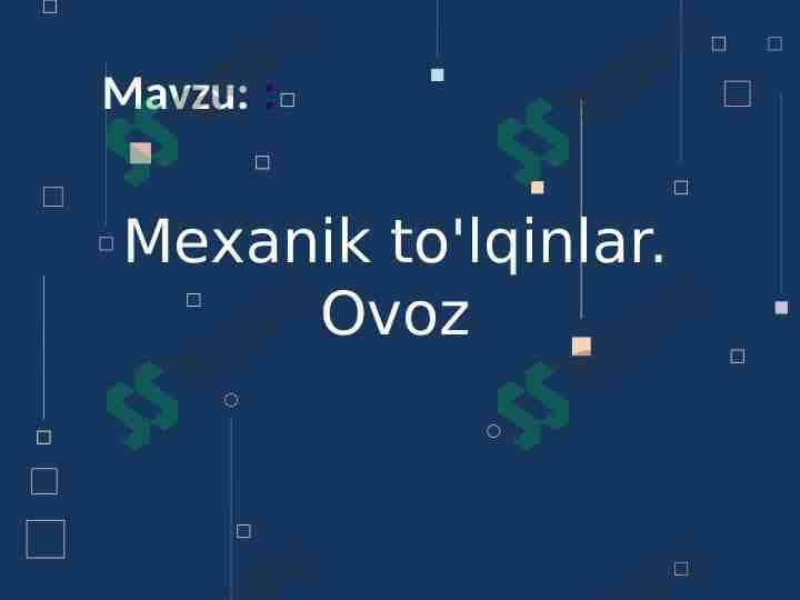 Mexanik to'lqinlar.