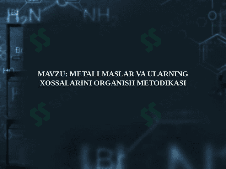 Metallmaslar va ularning xossalarini o'rganish metodikasi 1