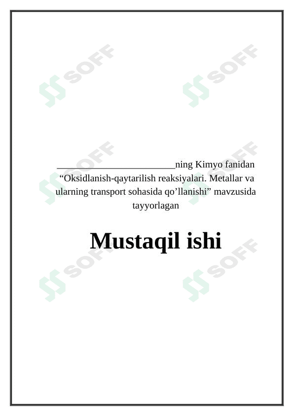 Oksidlanish-qaytarilish reaksiyalari. Metallar va ularning transport sohasida qo’llanishi 1
