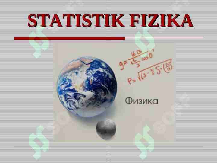 STATISTIK FIZIKA
