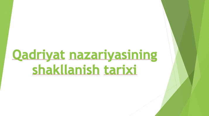 QADRIYATLAR NAZARIYASINING SHAKLLANISH TARIXI