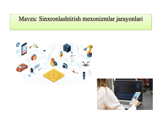 Sinxronlashtirish mexanizmlari 2