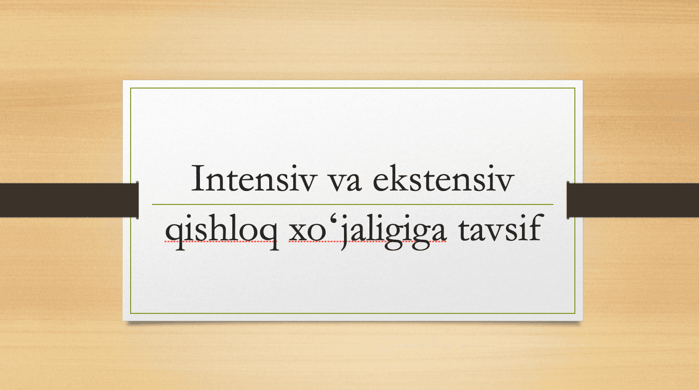 Intensiv va ekstensiv qishloq xo‘jaligi 1
