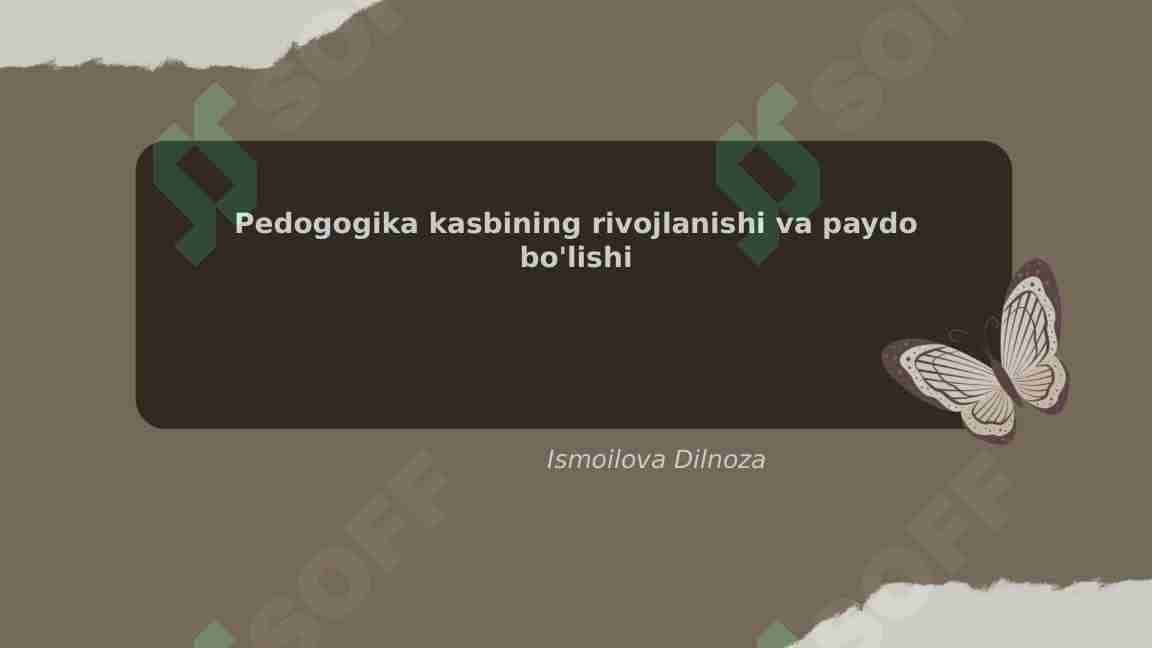 Pedogogika kasbining rivojlanishi va paydo bo'lishi