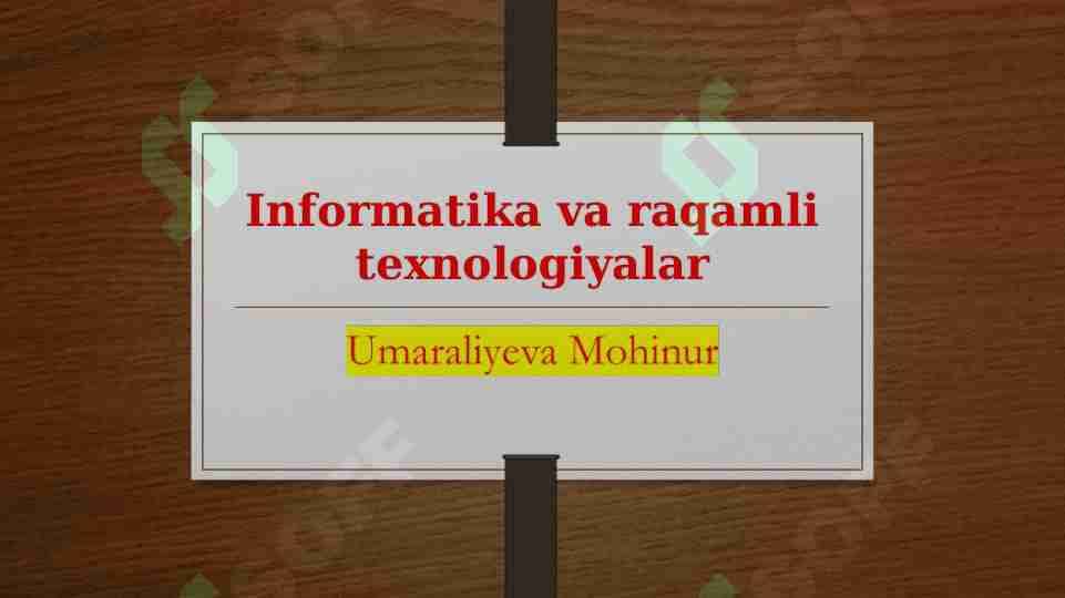 Informatika va raqamli texnologiyalar