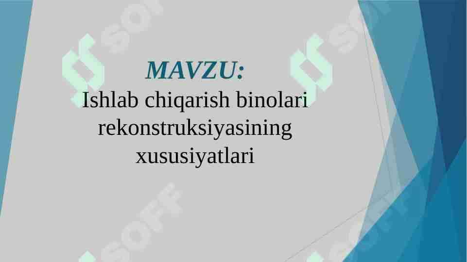 Ishlab chiqarish binolari rekonstruksiyasining xususiyatlari