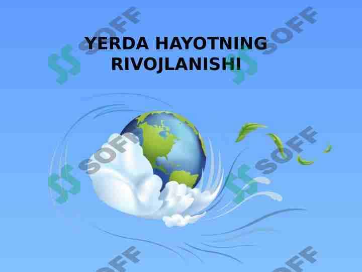 YERDA HAYOTNING RIVOJLANISHI