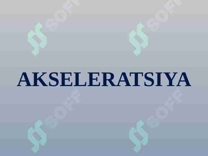 AKSELERATSIYA