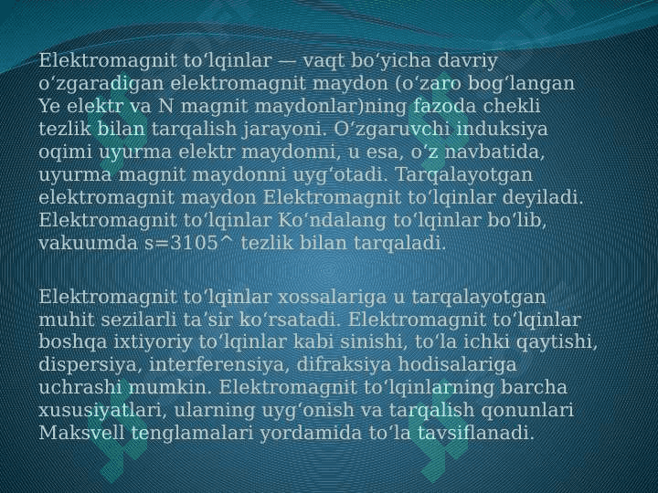 ELEKTRO MAGNIT TOʻLQINLAR 2