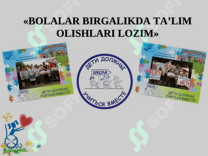 INKLYUZIV TA’LIMGA BO‘LGAN EHTIYOJLAR VA SABABLAR 4