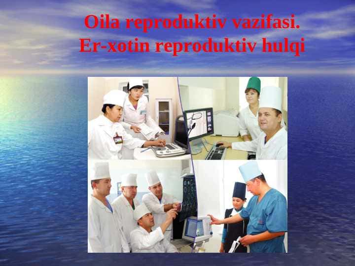 Oila reproduktiv vazifasi.Er-xotin reproduktiv hulqi